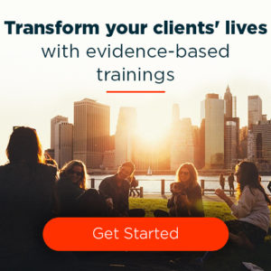 Transform your clients' lives with evidence-based trainings