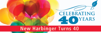 New Harbinger Celebrates 40 Years of Publishing the Best in Psychology and Self-Help Books