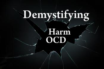 Demystifying the Types of Harm OCD and Common Treatments